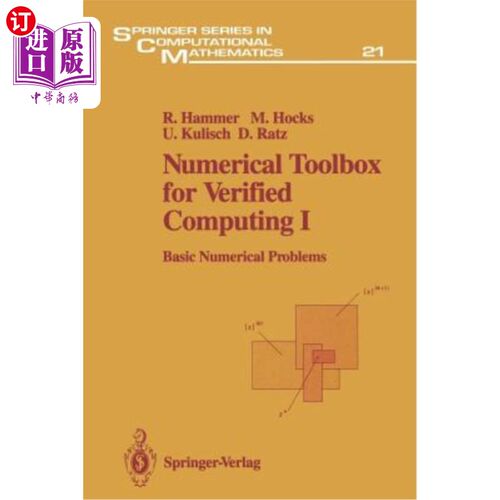 海外直订Numerical Toolbox for Verified Computing I: Basic Numerical Problems Theory, Alg 验证计算的数值工具箱I:基本