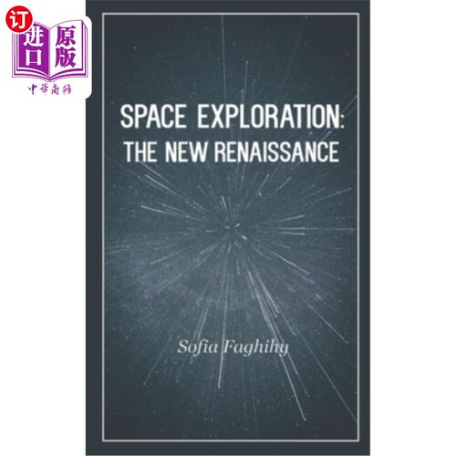 海外直订Space Exploration: The New Renaissance 太空探索:新文艺复兴