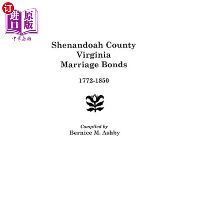 海外直订Shenandoah County Marriage Bonds, 1772-1850 谢南多阿县婚姻债券，1772-1850年