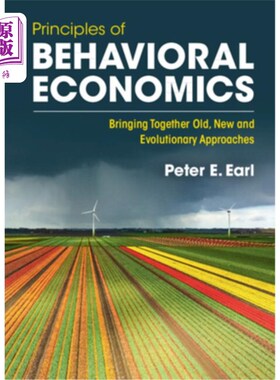 海外直订Principles of Behavioral Economics: Bringing Together Old, New and Evolutionary  行为经济学原理:将旧、新和