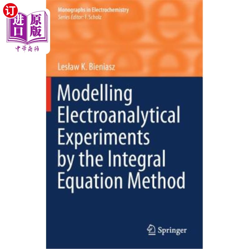 海外直订Modelling Electroanalytical Experiments by the Integral Equation Method 用积分方程法模拟电分析实验