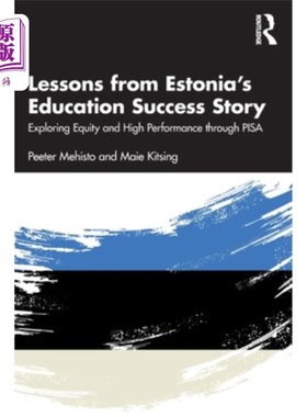 海外直订Lessons from Estonia's Education Success Story: Exploring Equity and High Perfor 爱沙尼亚教育成功的经验教训