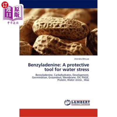 海外直订Benzyladenine: A protective tool for water stress 苄基腺嘌呤：水分胁迫的保护工具