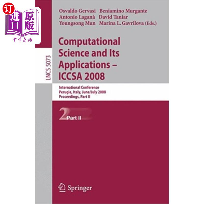 海外直订Computational Science and Its Applications-ICCSA 2008: International Conference, 计算科学及其应用-