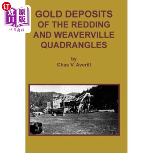 海外直订Gold Deposits of the Redding and Weaverville Quadrangles