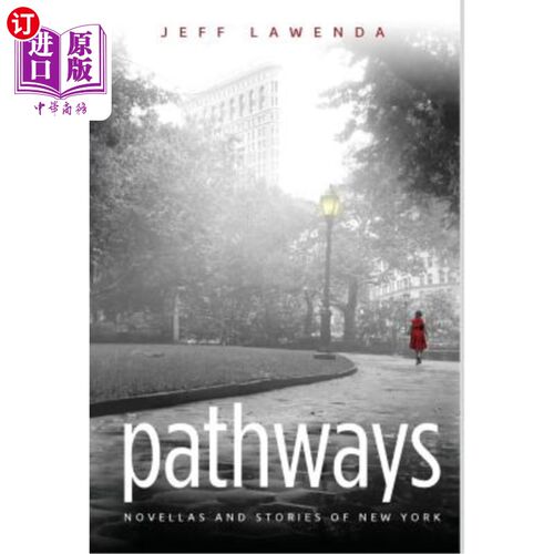 海外直订Pathways: Novellas and Stories of New York 路径:中篇小说和纽约故事