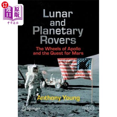 海外直订Lunar and Planetary Rovers: The Wheels of Apollo and the Quest for Mars 月球和行星流浪者：阿波罗的轮子和火星探索