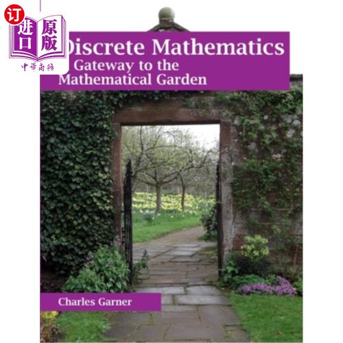 海外直订Discrete Mathematics: A Gateway to the Mathematical Garden 离散数学:通往数学花园的大门