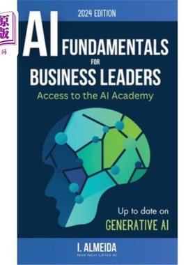 海外直订Artificial Intelligence Fundamentals for Business Leaders: Up to Date With Gener 商业领袖的人工智能基础知识