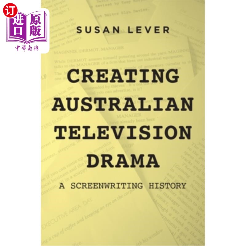 海外直订Creating Australian Television Drama: A Screenwriting History 创作澳大利亚电视剧:一部剧本创作史