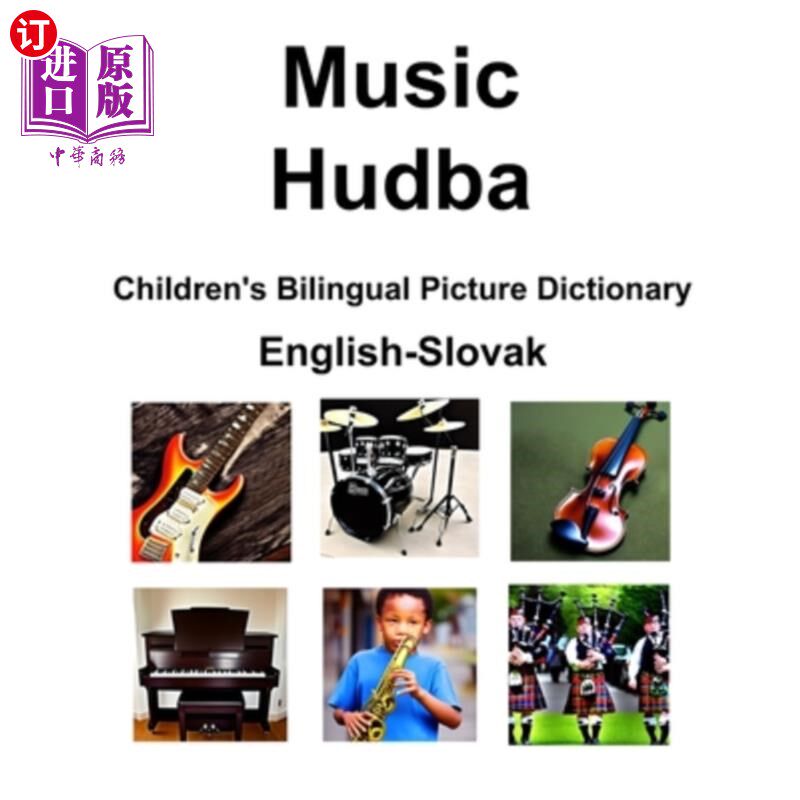 海外直订English-Slovak Music / Hudba Children's Bilingual Picture Dictionary 英语-斯洛伐克音乐/哈德巴儿童双语图片词