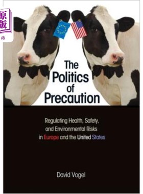 海外直订医药图书The Politics of Precaution: Regulating Health, Safety, and Environmental Risks i 预防的政治:规范欧