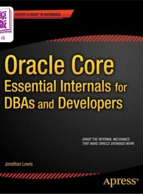 海外直订Oracle Core: Essential Internals for Dbas and Developers Oracle Core:为dba和开发人员提供的基本内部功能