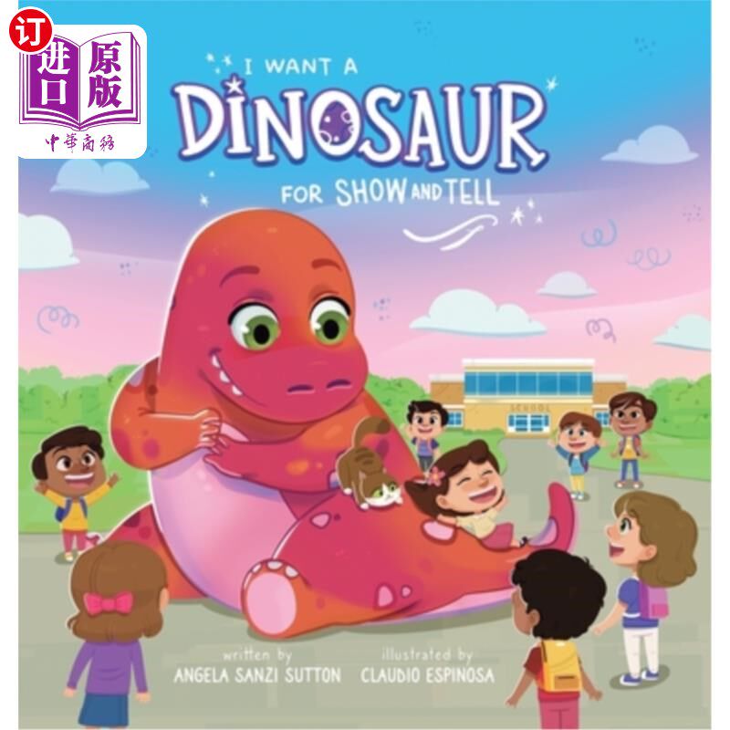 海外直订I Want a Dinosaur for Show and Tell 我想要一只恐龙来表演和讲述