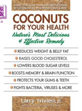 海外直订医药图书Coconuts for Your Health: Nature's Most Delicious & Effective Remedy 椰子对你的健康:大自然最美味和