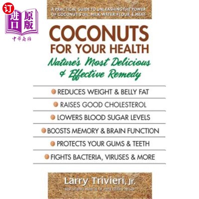 海外直订医药图书Coconuts for Your Health: Nature's Most Delicious & Effective Remedy 椰子对你的健康:大自然最美味和