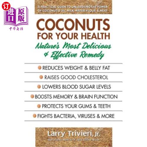 海外直订医药图书Coconuts for Your Health: Nature's Most Delicious & Effective Remedy 椰子对你的健康:大自然最美味和