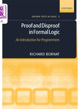 海外直订Proof and Disproof in Formal Logic 形式逻辑的证明与反证明