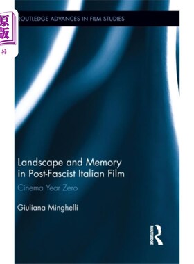 海外直订Landscape and Memory in Post-Fascist Italian Film 后法西斯意大利电影中的景观与记忆
