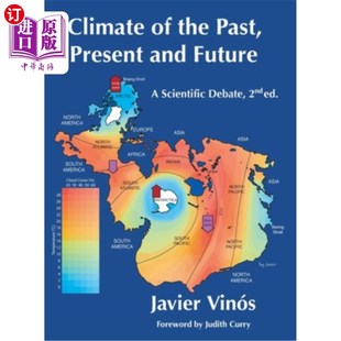 Future 现在和未来 and Past 气候 过去 scientific 一场科学辩论 2nd Present ed. the 海外直订Climate debate