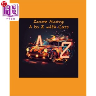 极速前进：从A到Z与汽车 with 海外直订Zoom For cars. 为喜欢汽车 love who kids 孩子们准备 Cars Along