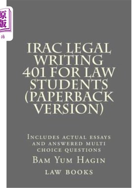 海外直订IRAC Legal Writing 401 For Law Students (Paperback version): Includes actual ess IRAC法律写作40