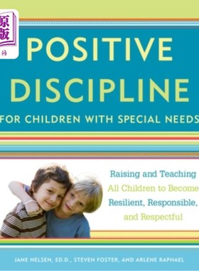 海外直订Positive Discipline for Children with Special Needs: Raising and Teaching All Ch 对有特殊需要的孩子进行积极