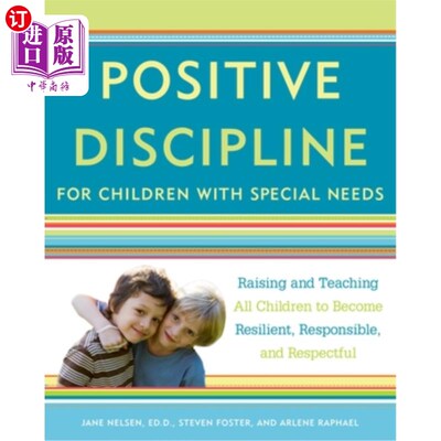 海外直订Positive Discipline for Children with Special Needs: Raising and Teaching All Ch 对有特殊需要的孩子进行积极