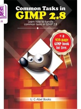 海外直订Common Tasks in Gimp 2.8 GIMP 2.8中的常见任务