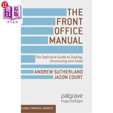 海外直订The Front Office Manual: The Definitive Guide to Trading, Structuring and Sales 前台手册：交易、结构和销售