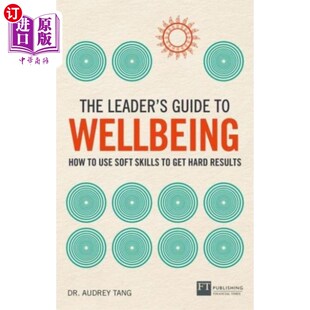 领导者 如何使用软技能获得硬结果 use soft How Guide Wellbeing 幸福指南 海外直订Leader ski...