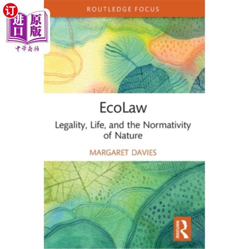 海外直订EcoLaw: Legality, Life, and the Normativity of Nature EcoLaw: Legality, Life, and the Norma