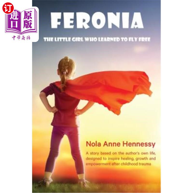 海外直订医药图书Feronia: The Little Girl Who Learned To Fly Free 费罗尼娅:学会自由飞翔的小女孩