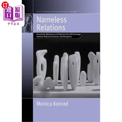 海外直订医药图书Nameless Relations: Anonymity, Melanesia and Reproductive Gift Exchange Between  匿名关系:匿名，美