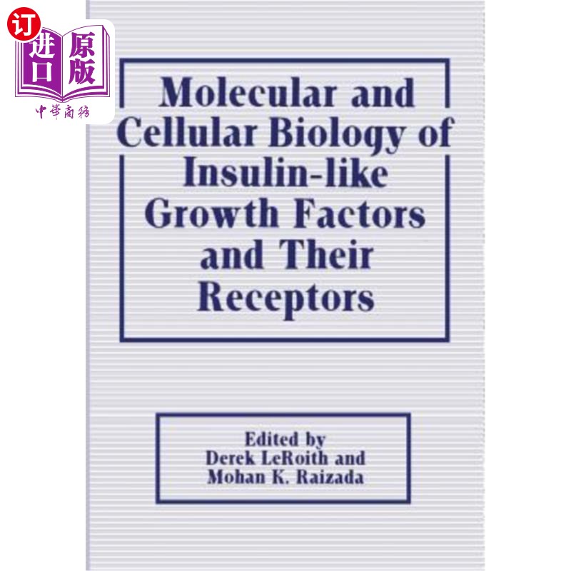 海外直订医药图书Molecular and Cellular Biology of Insulin-Like Growth Factors and Their Receptor 胰岛素样生长因子及