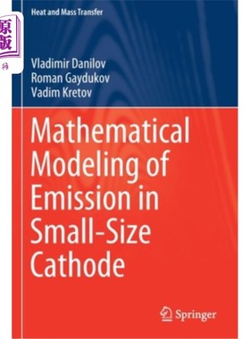 海外直订Mathematical Modeling of Emission in Small-Size Cathode 小尺寸阴极发射的数学建模
