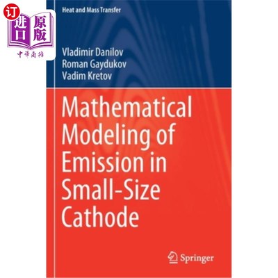 海外直订Mathematical Modeling of Emission in Small-Size Cathode 小尺寸阴极发射的数学建模
