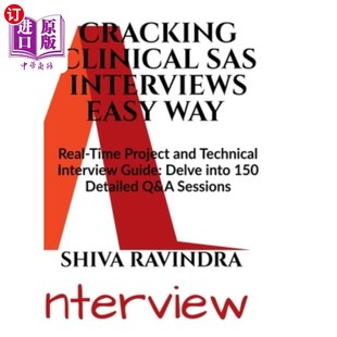 海外直订Cracking Clinical SAS Interviews Easy Way: Real Time Project Related and Technic 破解临床SAS访谈的简单方法