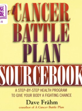 海外直订医药图书A Cancer Battle Plan Sourcebook: A Step-by-Step Health Program to Give Your Body 癌症战斗计划资料书