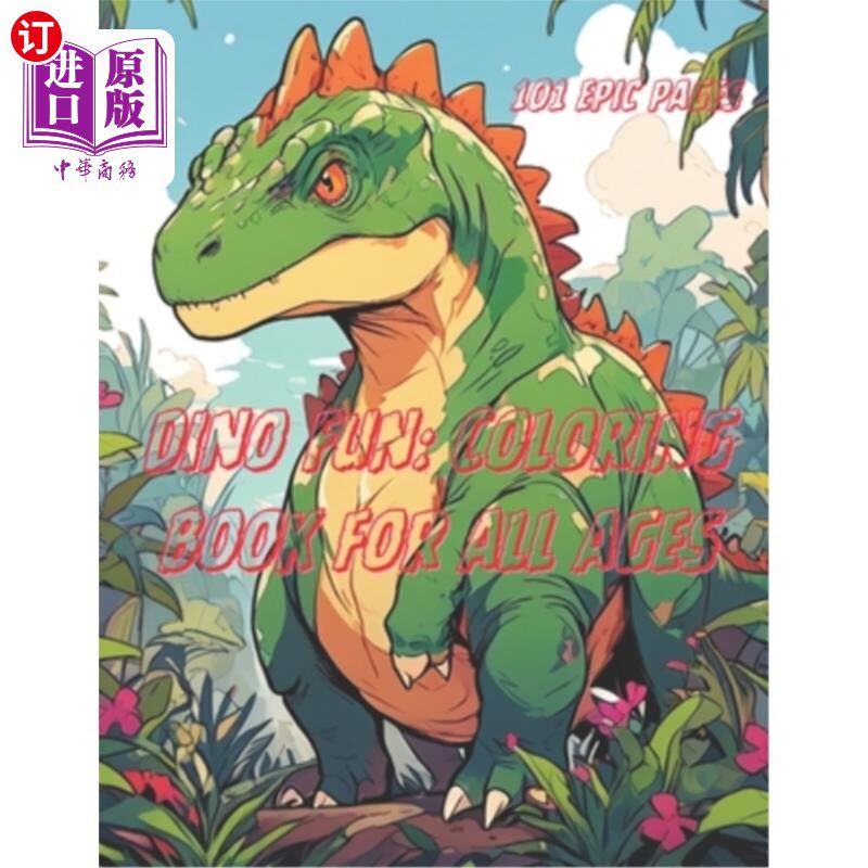 海外直订Dino Fun: Coloring Book for All Ages: Relaxing Journey to Calm your Mind and Str Dino Fun:适