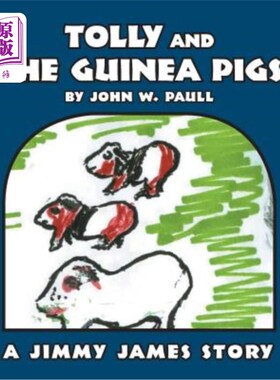海外直订Tolly and the Guinea Pigs: A Jimmy James Story 托利和豚鼠：吉米·詹姆斯的故事