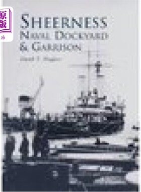 海外直订Sheerness Naval Dockyard and Garrison 希尔内斯海军船坞和驻军