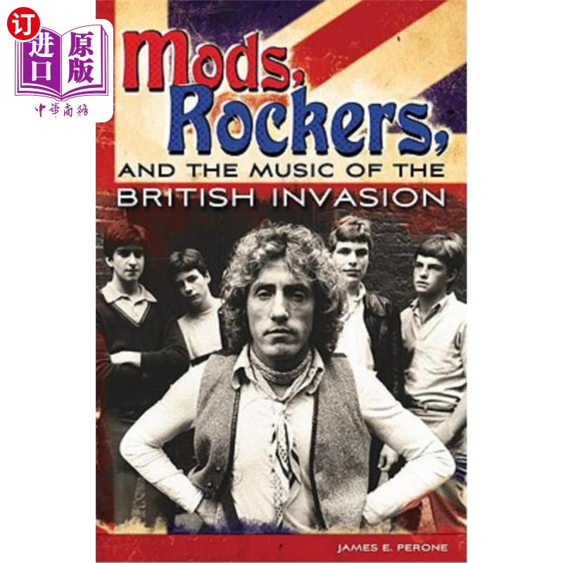 海外直订Mods, Rockers, and the Music of the British Invasion 摩登派、摇滚派和英国入侵时期的音乐