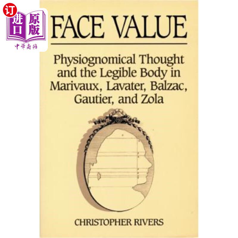 海外直订Face Value: Physiognomical Thought & the Legible Body in 面额：面容、思想和身体