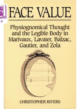 海外直订Face Value: Physiognomical Thought & the Legible Body in 面额：面容、思想和身体