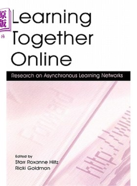 海外直订Learning Together Online: Research on Asynchronous Learning Networks 在线协同学习：异步学习研究