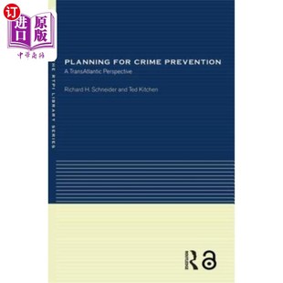 海外直订Planning for Crime Prevention: A Transatlantic Perspective 预防犯罪规划：跨大西洋视角
