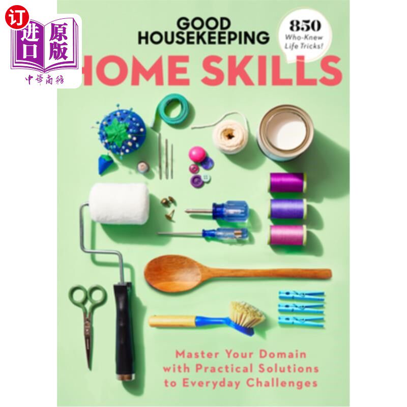 海外直订Good Housekeeping Home Skills: Master Your Domain with Practical Solutions to Ev 良好的家政技能:掌握您的领