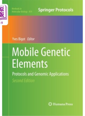 海外直订医药图书Mobile Genetic Elements: Protocols and Genomic Applications 移动遗传元件:协议和基因组应用