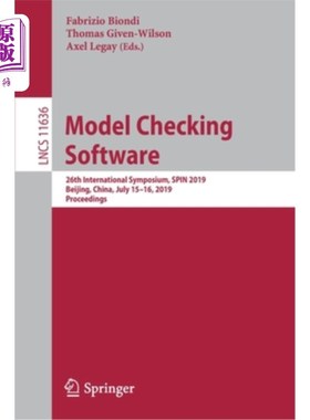 海外直订Model Checking Software: 26th International Symposium, Spin 2019, Beijing, China 模型检测软件:第26届国际学